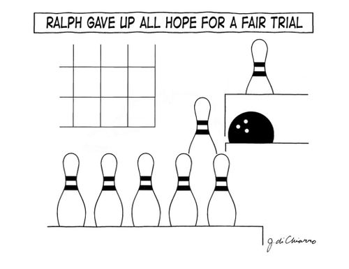 Ralph gave up all hope for a fair trial.
