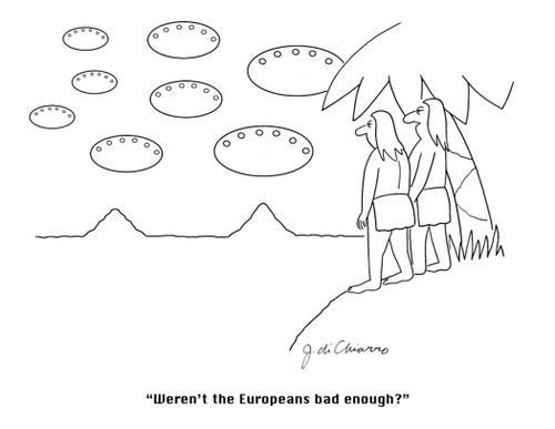 "Weren't the Europeans bad enough?"