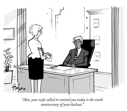 "Also, your wife called to remind you today is the tenth anniversary of your bailout."