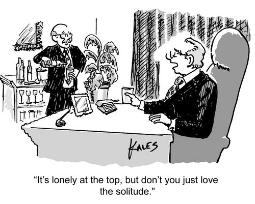 "It's lonely at the top, but don't you love the solitude."