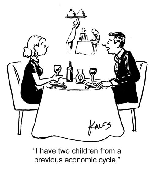 "I have two children from a previous economic cycle."