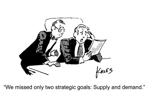 "We only missed two strategic goals: Supply and demand."