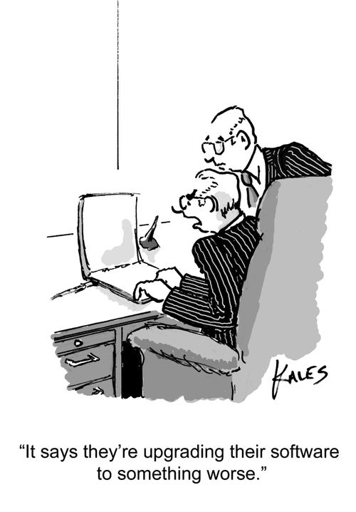 "It says they're upgrading their software to something worse."