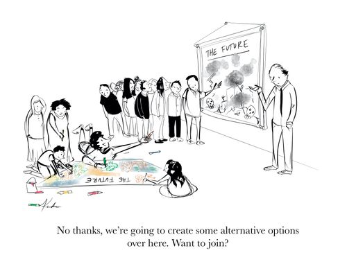 "No thanks, we're going to create some alternative options over here. Want to join?"