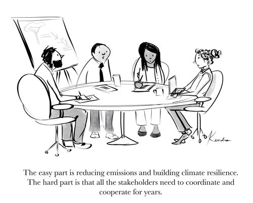 "The hard part is reducing emissions and building climate resilience. The hard part is that all the stakeholders need to coordinate and cooperate for years."