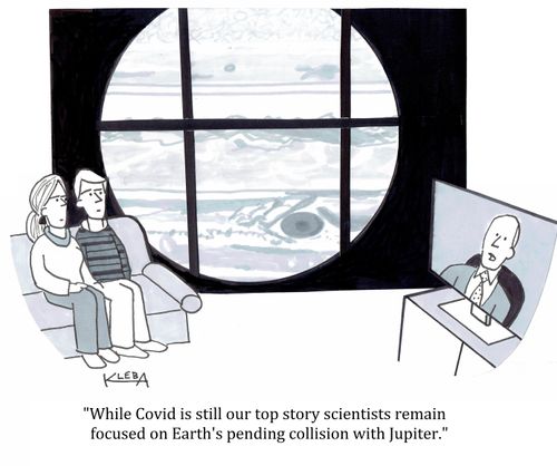 "While Covid is still our top story scientists remain focused on Earth's pending collision with Jupiter."