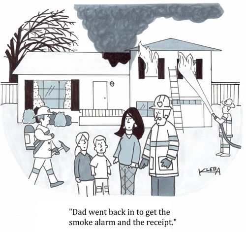 "Dad went back in to get the smoke alarm and the receipt."