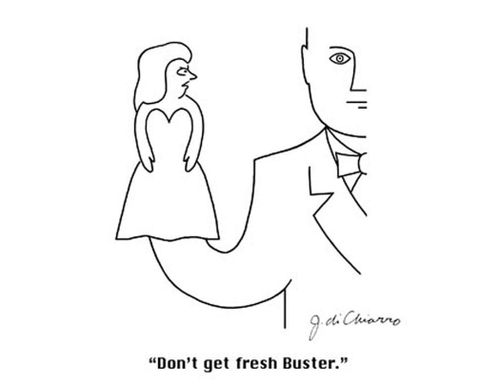 "Don't get fresh Buster."