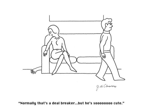 "Normally that's a deal breaker... but he's soooooo cute."
