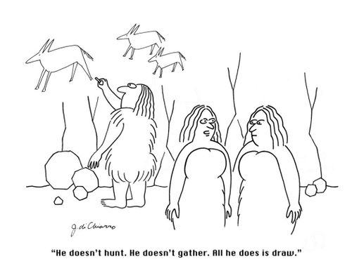 "He doesn't hunt. He doesn't gather. All he does is draw."