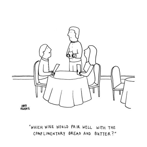 "Which wine would you pair with the complimentary bread and butter?"