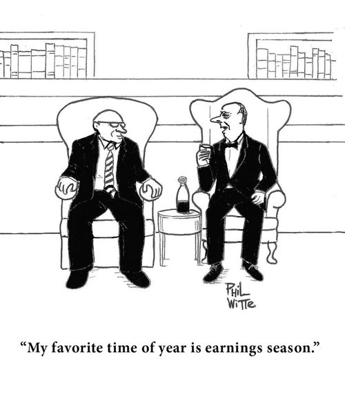 "My favorite time of year is earnings season."