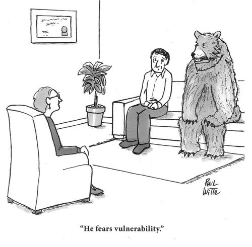 "He fears vulnerability."