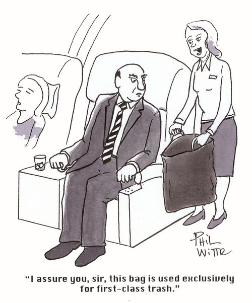"I assure you sir, this bag is used exclusively for first-class trash."