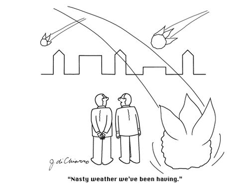 "Nasty weather we've been having."