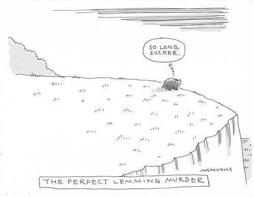 The perfect lemming murder.