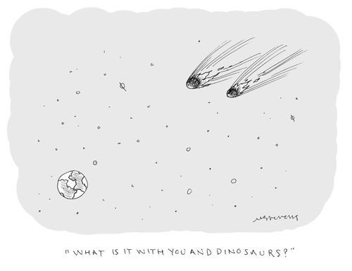"What is it with you and dinosaurs?"