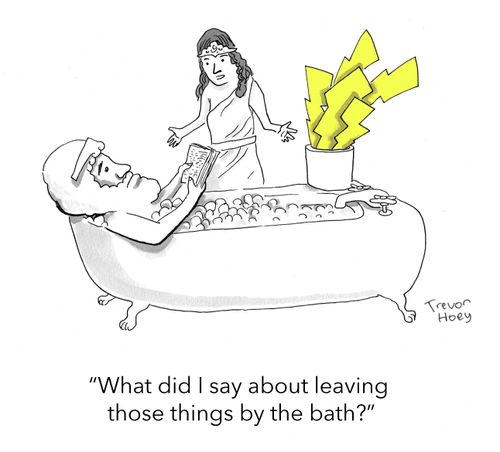 "What did I say about leaving those things by the bath?"