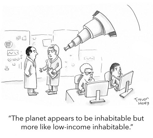 "The planet appears to be inhabitable but more like low-income inhabitable."