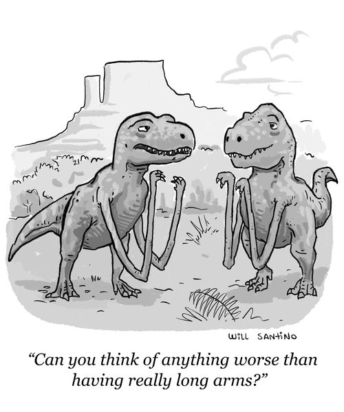"Can you think of anything worse than having really long arms?"