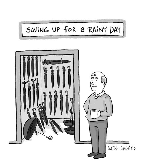 Saving up for a rainy day.