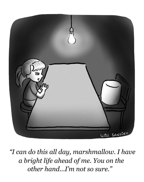 "I can do this all day, marshmallow. I have a bright life ahead of me. You, on the other hand... I'm not so sure."