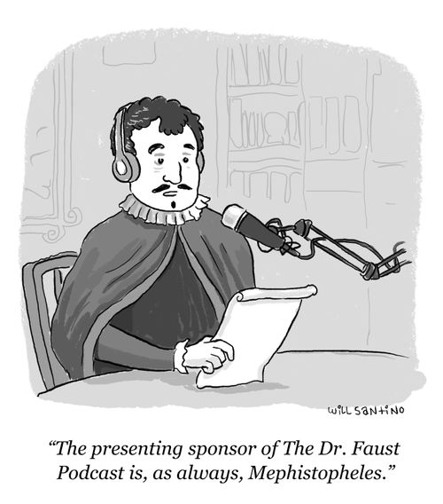 "The presenting sponsor of The Dr. Faust Podcast is, as always, Mephistopheles." 