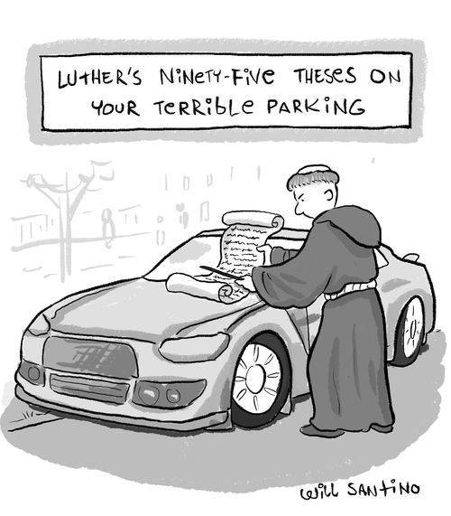 Luther's ninety-five theses on your terrible parking.