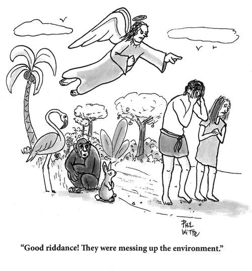 "Good riddance! They were messing up the environment."