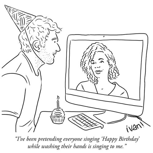 "I've been pretending that everyone singing 'Happy Birthday' while washing their hands has been singing to me."