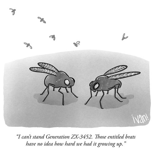 "I can't stand Generation ZX-3452. Those entitled brats have no idea how hard we had it growing up."