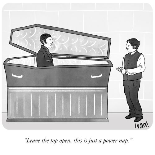 "Leave the top open, this is just a power nap."