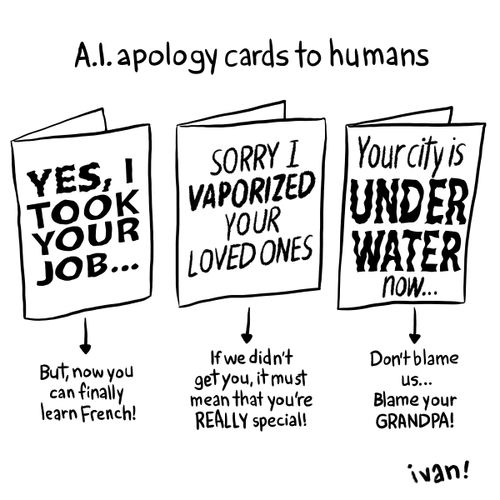 A.I. apology cards to humans.