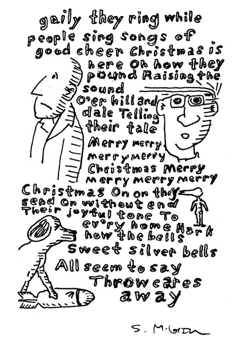 "Gaily they ring while people sing songs of good cheer..."