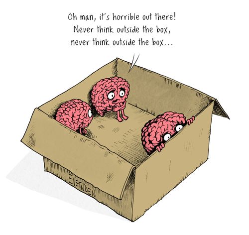 "Oh man, it's horrible out there! Never think outside the box, never think outside the box..."