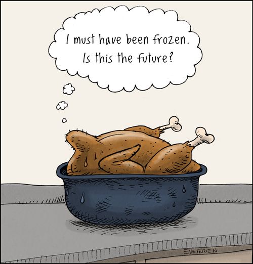 "I must have been frozen -- is this the future?"