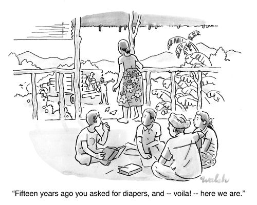 "Fifteen years ago asked for diapers, and -- viola! -- here we are."