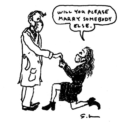 "Will you please marry somebody else."