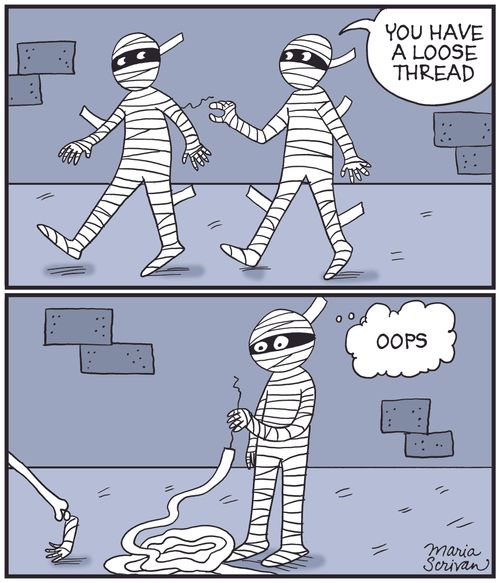 "You have a loose thread."
