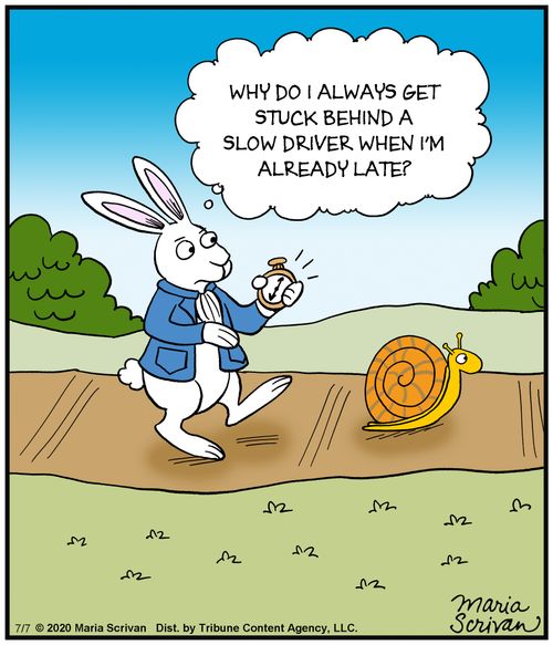 Why do I always get stuck behind a slow driver when I'm already late?