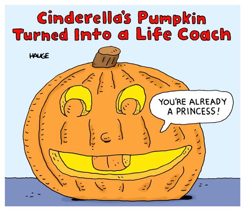 Cinderella's pumpkin turned into a life coach