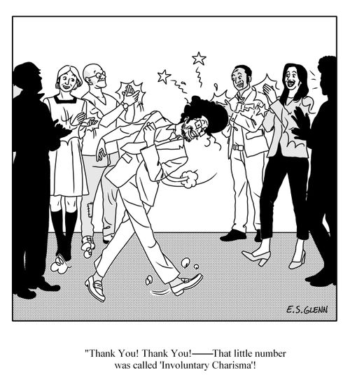 "Thank you! thank you! – That little number was called 'Involuntary Charisma'!"