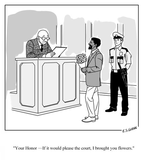 "Your Honor--If it would please the court, I brought you flowers."
