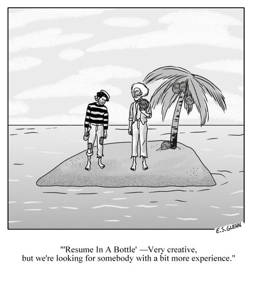 "'Resume In A Bottle'-- Very creative, but we're looking for somebody with a bit more experience."