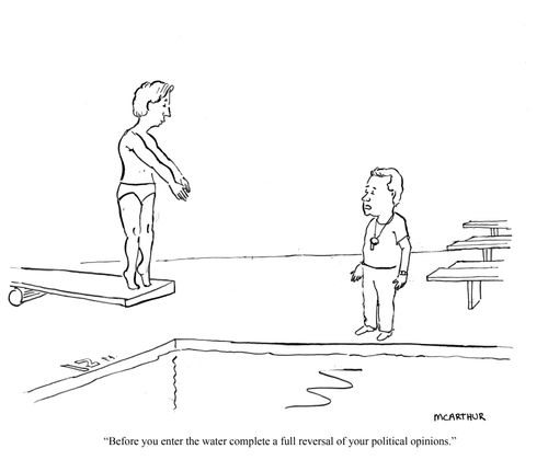 "Before you enter the water complete a full reversal of your political opinions."
