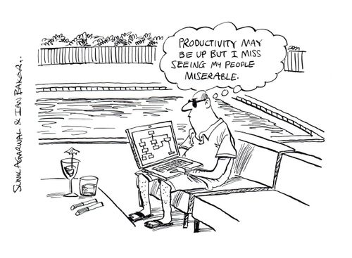 "Productivity may be up but I miss seeing people miserable."