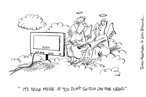 "It's nice here if you don't switch on the news."