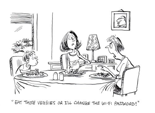 "Eat those veggies or I'll change the wi-fi password!"