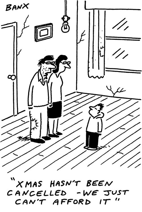 "Xmas isn't cancelled - we just can't afford it."