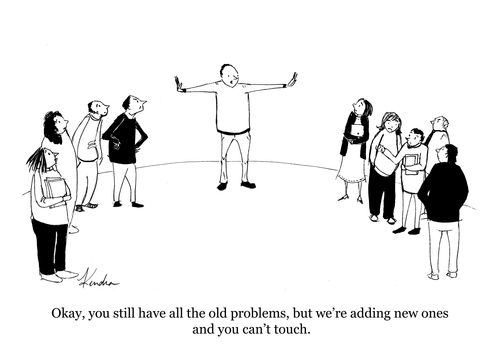 "Okay, you still have all the old problems, but we're adding new ones and you can't touch.